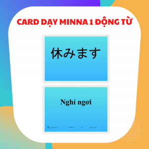 CARD DẠY MINNA NO NIHONGO SƠ CẤP 1 ĐỘNG TỪ (GV12)