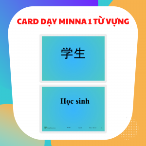 CARD DẠY MINNA NO NIHONGO SƠ CẤP 1 TỪ VỰNG (GV11)