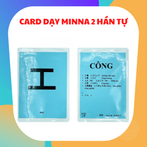 CARD DẠY MINNA NO NIHONGO SƠ CẤP 2 HÁN TỰ (GV10)