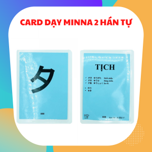 CARD DẠY MINNA NO NIHONGO SƠ CẤP 2 HÁN TỰ (GV10)